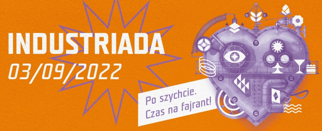 industriada 2022 po szychcie czas na fajrant 2 1024x418 1