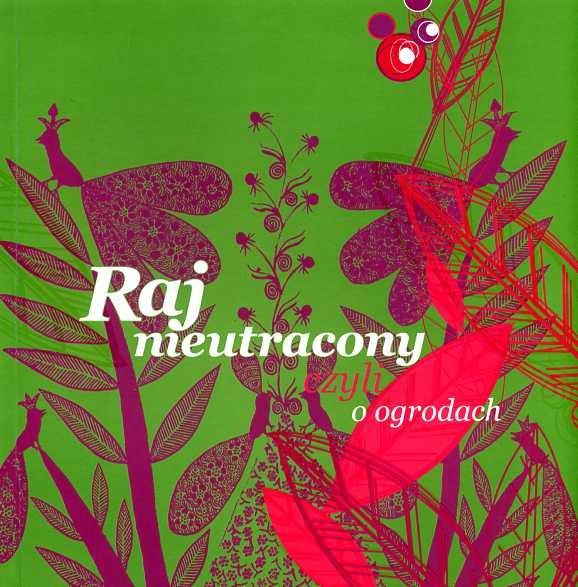 Grafika promująca wystawę ,,Raj nieutracony czyli o ogrodach''.