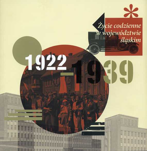 Grafika promująca wystawę ,,Życie codzienne w województwie śląskim 1922-1939''.