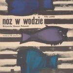 Plakat do filmu ,,Nóż w wodzie''.