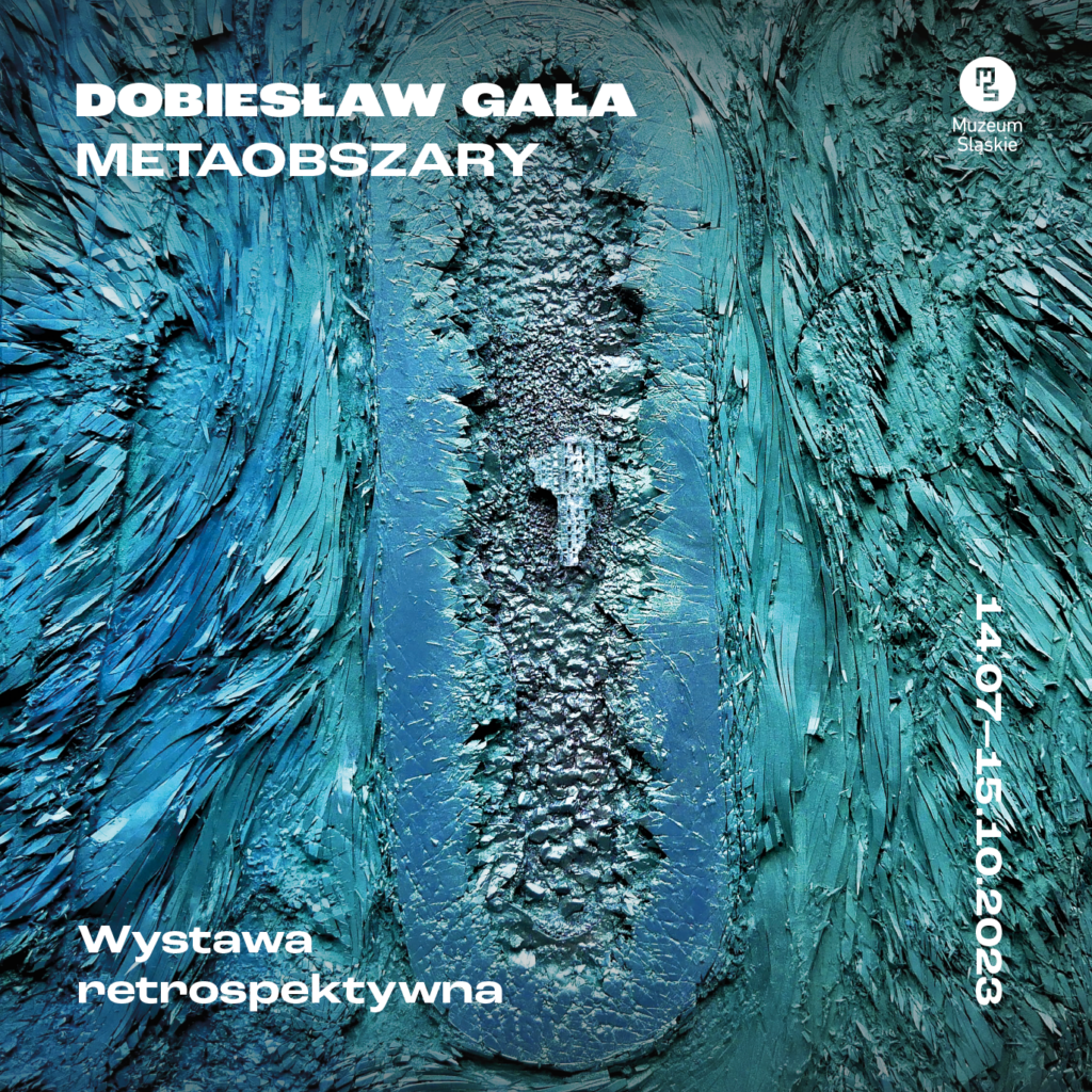 Plakat do wystawy Dobiesław Gała. Metaobszary